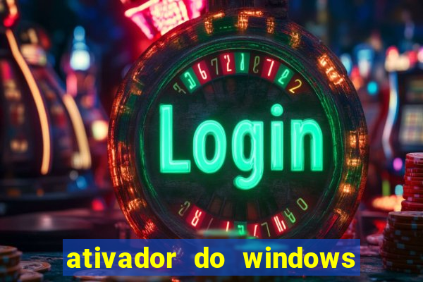 ativador do windows 7 ultimate